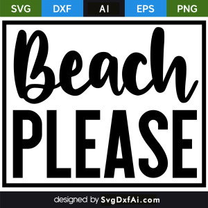 Beach Please Black SVG, PNG, DXF Design