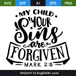 My Child Your Sins Are Forgiven Easter SVG, PNG, DXF Design