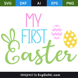 My First Easter SVG, PNG, DXF Design