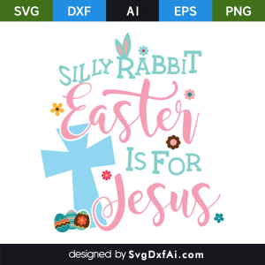 Silly Rabbit SVG, PNG, DXF Design