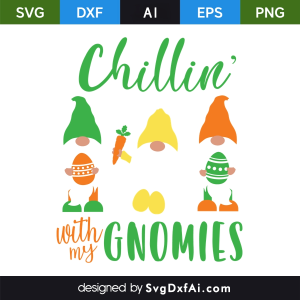 Chillin with My Gnomes SVG, PNG, DXF Design