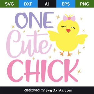 Cute One Chick SVG, PNG, DXF Design